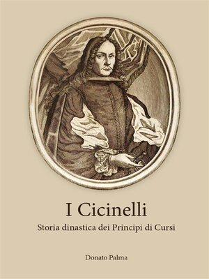 cover image of I Cicinelli. Storia dinastica dei Principi di Cursi